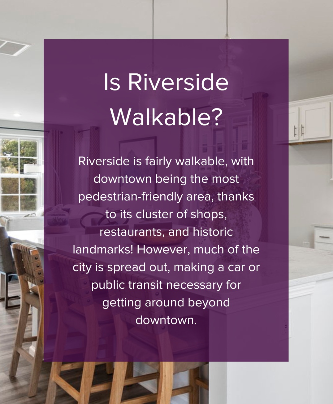 Reasons why Riverside is a walkable city.